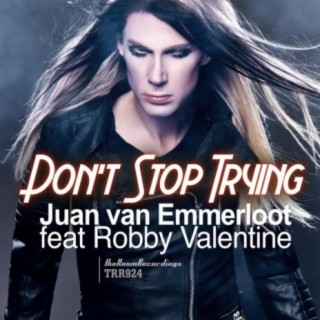 Don’t Stop Trying (feat. Robby Valentine)