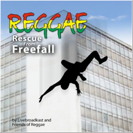 Reggae Rescue from Free Fall ft. Friends of Reggae | Boomplay Music