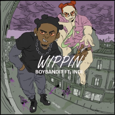 Wippin ft. indi | Boomplay Music