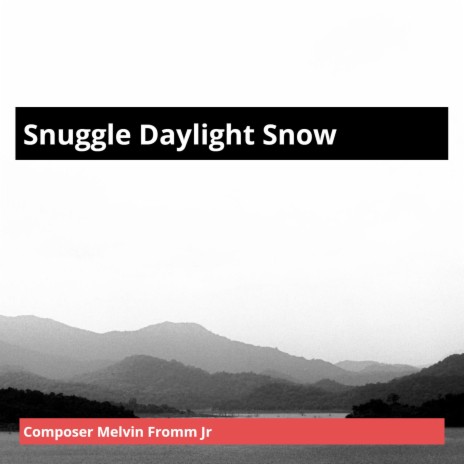 Snuggle Daylight Snow | Boomplay Music