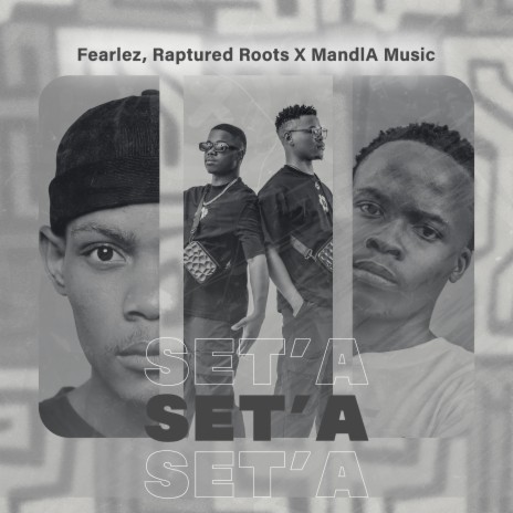 Set'A (Radio Edit) ft. Raptured Roots & MandlA Music | Boomplay Music