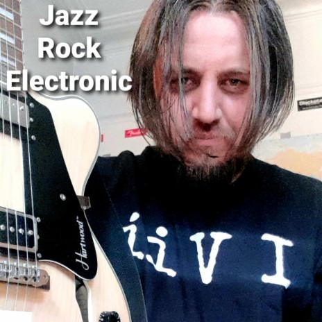 Jazz or Rock or Electronic | Boomplay Music