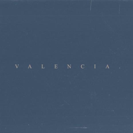 Valencia | Boomplay Music