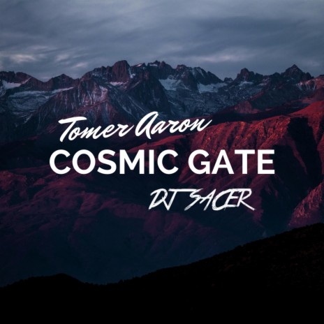 Cosmic Gate ft. Tomer Aaron