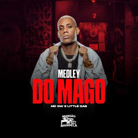 Medley do Mago ft. Little Gab | Boomplay Music