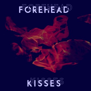 Forehead Kisses