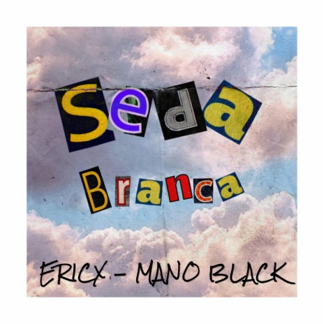 Seda Branca ft. Mano Black | Boomplay Music