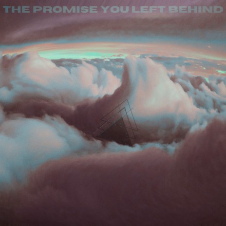 The Promise You Left Behind (Reimagined)