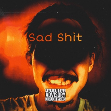 Sad Shit | Boomplay Music