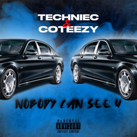 Nobody Can See U ft. Coteezy | Boomplay Music