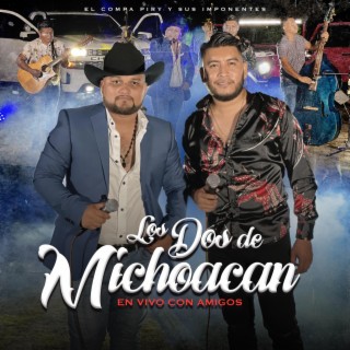 Los Dos De Michoacan (En vivo)