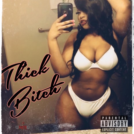 Thick Bitch ft. Zeek | Boomplay Music