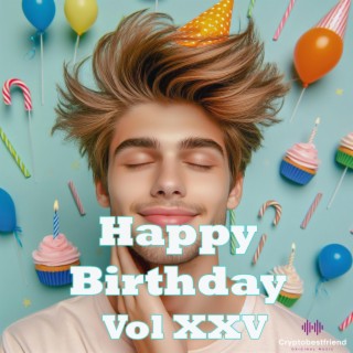 Happy Birthday, Vol. XXV