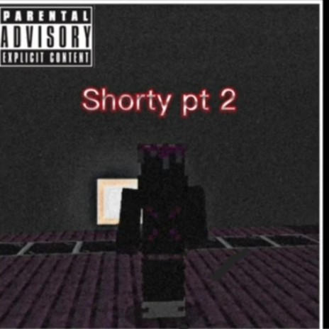 Shorty, Pt. 2 | Boomplay Music