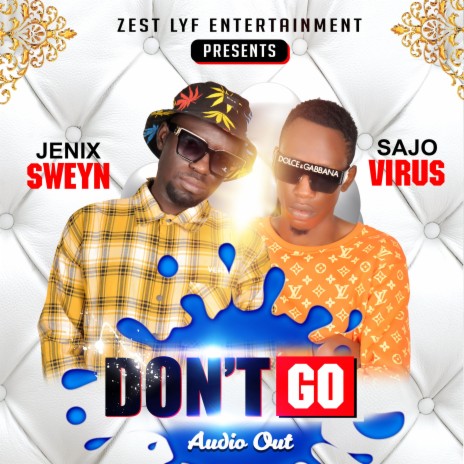 Don't GO (feat. Sajo Virus) | Boomplay Music