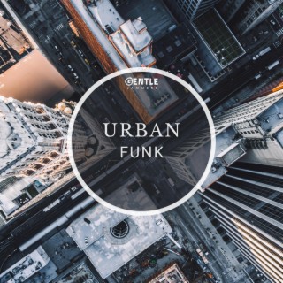 Urban Funk | Boomplay Music