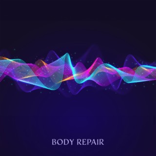 Body Repair: 432 Harmonies for Healing and Regeneration