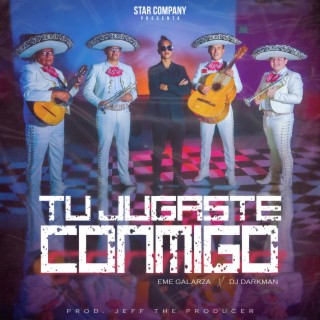 Tu Jugaste Conmigo