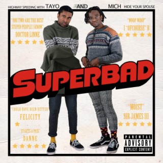 SUPERBAD ft. Tayo lyrics | Boomplay Music