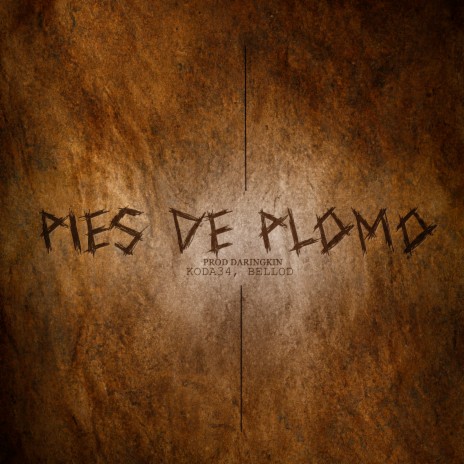 Pies de Plomo ft. Koda34 | Boomplay Music