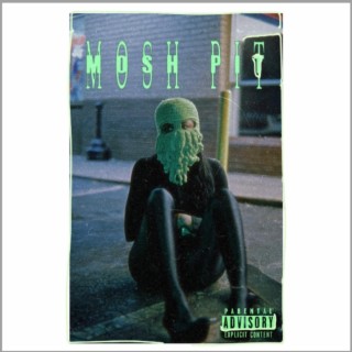 Mosh Pit lyrics | Boomplay Music