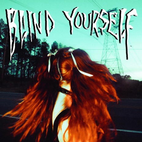 Blind Yourself | Boomplay Music