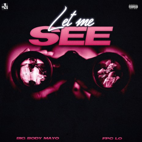 Let Me See ft. FPC Lo | Boomplay Music