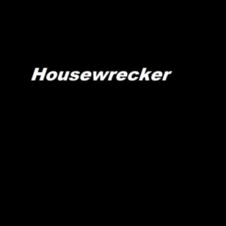 Housewrecker