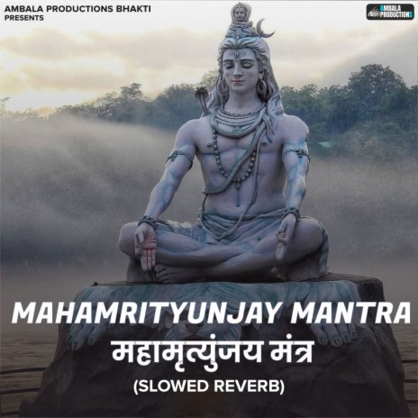 Mahamrityunjay Mantra (Slowed Reverb)