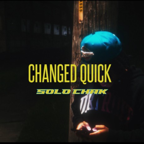 Changed Quick | Boomplay Music