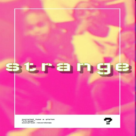 Strange (feat. GTZTON) | Boomplay Music
