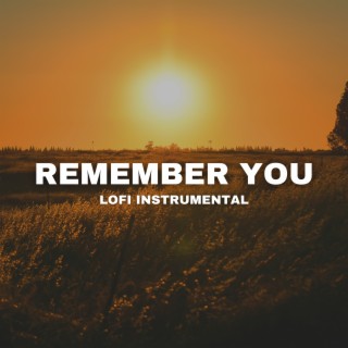 Remember You (Lofi Instrumental)