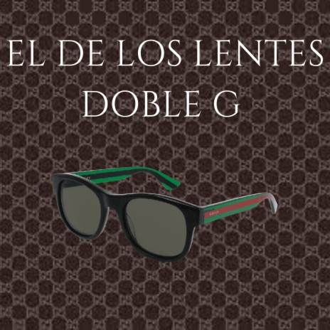 El De Los Lentes Doble G | Boomplay Music