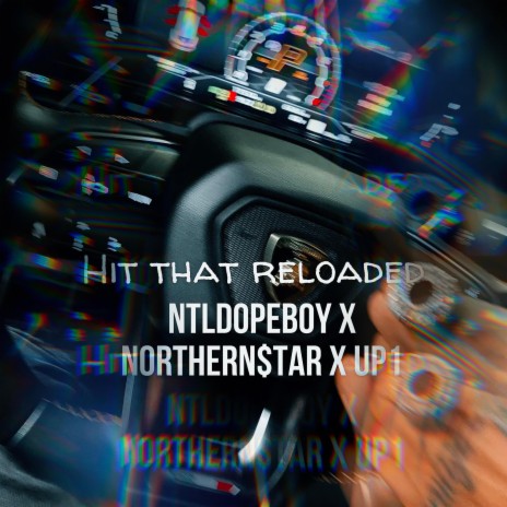 Hit That Reloaded (Reloaded) ft. Ntldopeboy, Northern $tar, DJ Hit Dat & Up1 | Boomplay Music