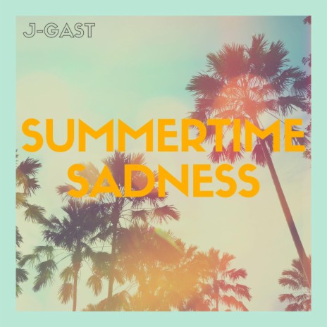 Summertime Sadness | Boomplay Music