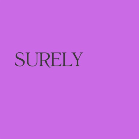 SURELY | Boomplay Music