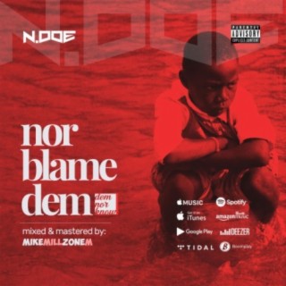 Nor Blame Dem