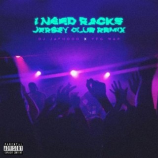 I Need Racks (Jersey Club Remix)