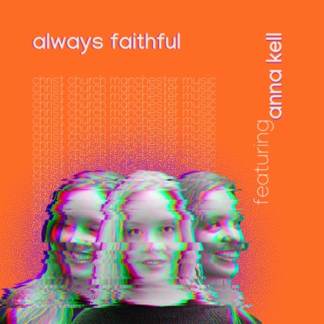 Always Faithful ft. Anna Kell | Boomplay Music