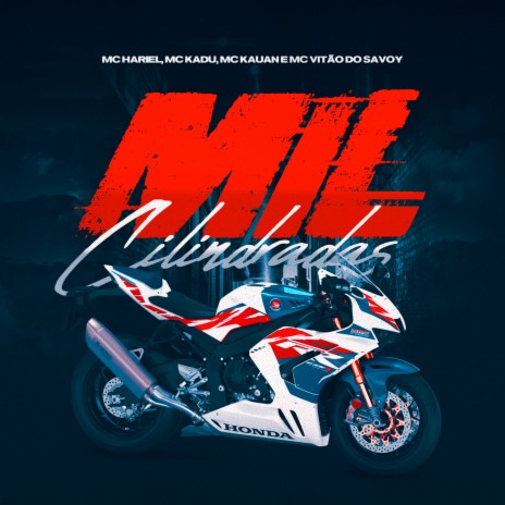 Mil Cilindradas ft. Mc Kadu, MC Hariel & Mc Kauan | Boomplay Music