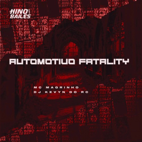 Automotivo Fatality ft. Dj Kevyn do RC | Boomplay Music