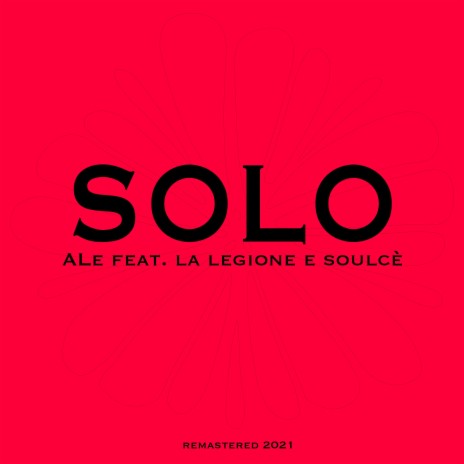 Solo ft. La Legione e Soulcè | Boomplay Music