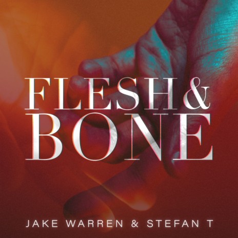 All I Am Is Flesh And Bone ft. Stefan T | Boomplay Music