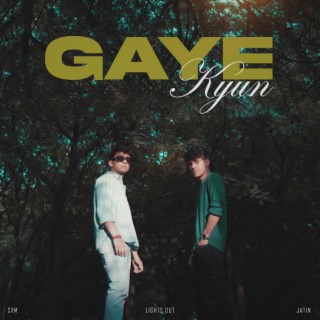 Gaye Kyun (feat. Lights Out) lyrics | Boomplay Music