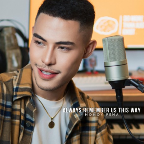 Always Remember Us This Way | Boomplay Music