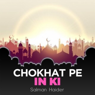 Chokhat Pe In Ki