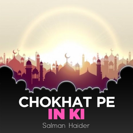 Chokhat Pe In Ki | Boomplay Music