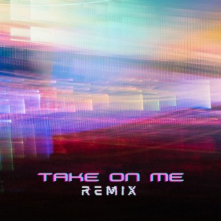 Take On Me - Remix