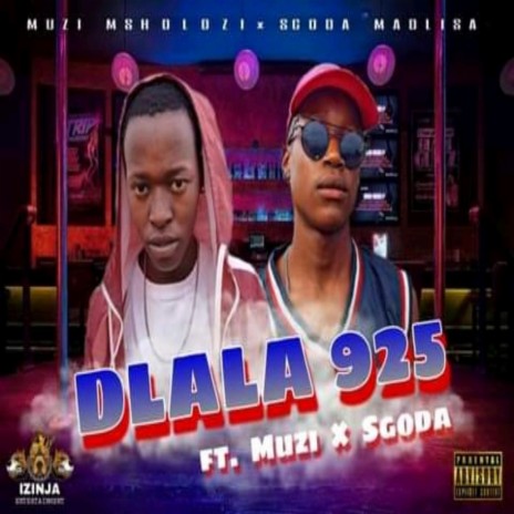 Dlala 925 (Radio Edit) ft. Muzi Msholozi & SGoda Madlisa | Boomplay Music