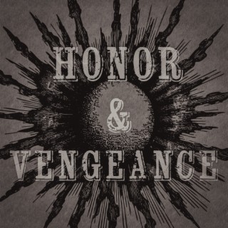 Honor & Vengeance (Deluxe Edition)